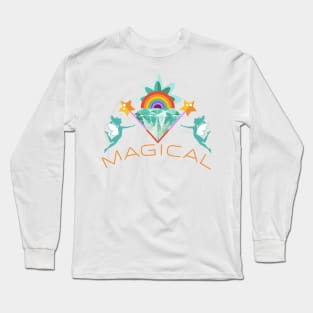 Magical : Fairies, Crystals, Rainbows, and Magic! Long Sleeve T-Shirt